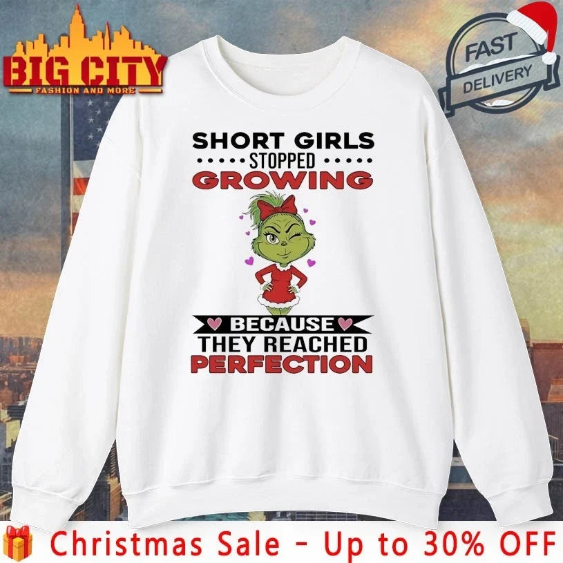 Grinch Christmas Short Girls Stopped Growing Because They Reached Perfection shirt Unisex T-shirt, Sweatshirt, Hoodie, Long Sleeve Tee - T-Shirt, Sweatshirt, Hoodie
