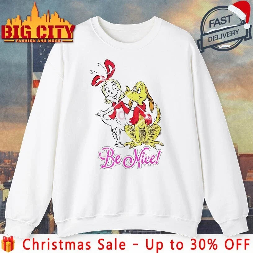 Grinch Cindy Lou Who Max Be Nice shirt Unisex T-shirt, Sweatshirt, Hoodie, Long Sleeve Tee - T-Shirt, Sweatshirt, Hoodie