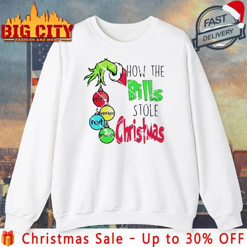 Grinch How the Bills Stole Christmas Utilities Insurance Rent Groceries shirt Unisex T-shirt, Sweatshirt, Hoodie, Long Sleeve Tee - T-Shirt, Sweatshirt, Hoodie