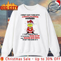 Grinch I Didnt Just Turn Into A Grouchy Old Woman Overnight It Took Years Of People Letting Me Down Pissing Me Off shirt - T-Shirt, Sweatshirt, Hoodie