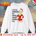 Grinch I Wont Be Remembered As A Woman Who Kept Her Mouth Shut shirt Unisex T-shirt, Sweatshirt, Hoodie, Long Sleeve Tee - T-Shirt, Sweatshirt, Hoodie