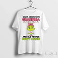 Grinch I Cant Argue With Grandma Shes Older Than Me And Old People Dont Listen Unisex T-shirt, Sweatshirt, Hoodie, Long Sleeve Tee - T-Shirt, Sweatshirt, Hoodie