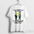 Grinch I Cant Argue With My Husband Hes Older Than Me And Old People Dont Unisex T-shirt, Sweatshirt, Hoodie, Long Sleeve Tee - T-Shirt, Sweatshirt, Hoodie
