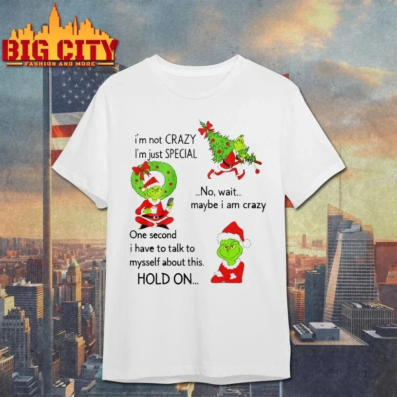 Grinch Im Not Crazy Im Just Special No Wait Maybe I Am Crazy Christmas shirt Unisex T-shirt, Sweatshirt, Hoodie, Long Sleeve Tee - T-Shirt, Sweatshirt, Hoodie