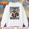 Grinch Santa Christmas Straight Outta Whoville shirt Unisex T-shirt, Sweatshirt, Hoodie, Long Sleeve Tee - T-Shirt, Sweatshirt, Hoodie