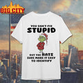 Grinch Santa Hat You Cant Fix Stupid But The Hats Sure Make It Easy To Identify Christmas Shirt - T-Shirt, Sweatshirt, Hoodie