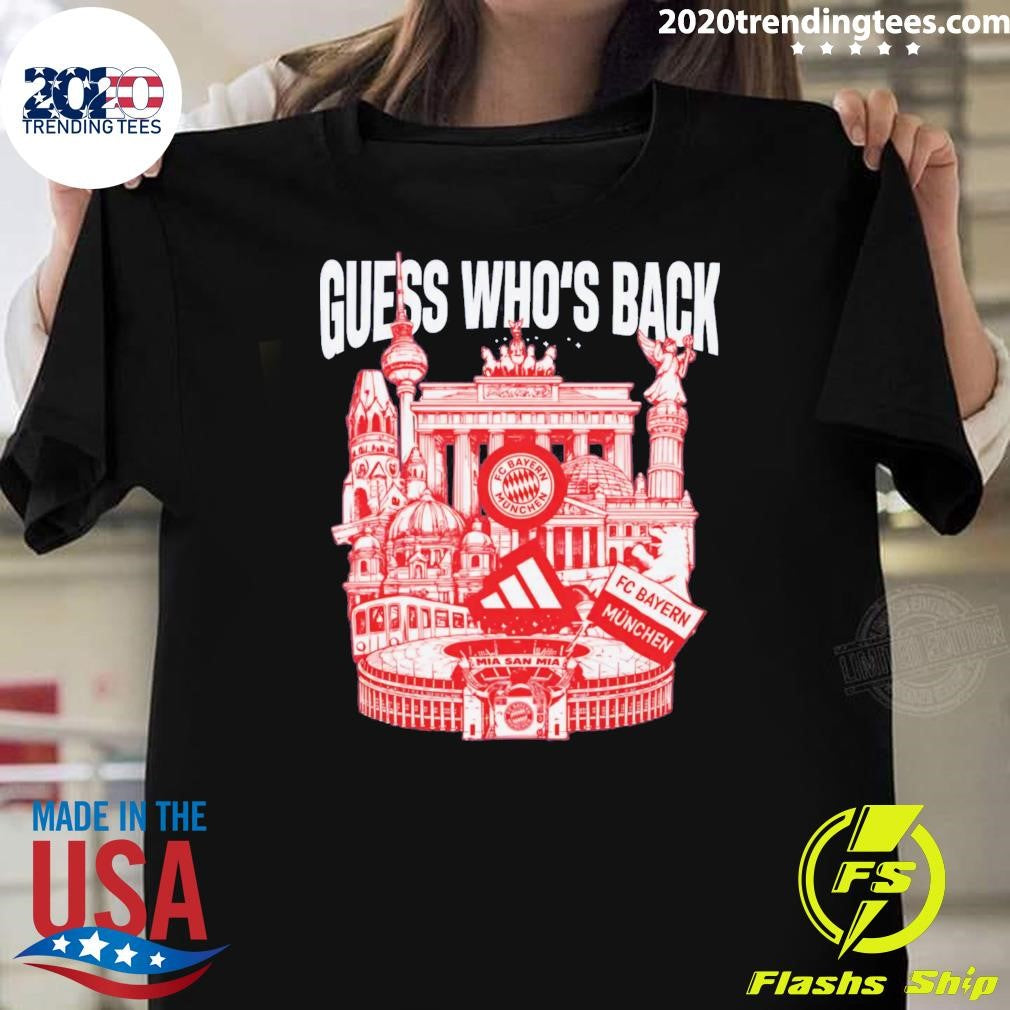 Guess Whos Back Bayern 2026 Tee Shirt Unisex T-shirt, Sweatshirt, Hoodie, Long Sleeve Tee - T-Shirt, Sweatshirt, Hoodie