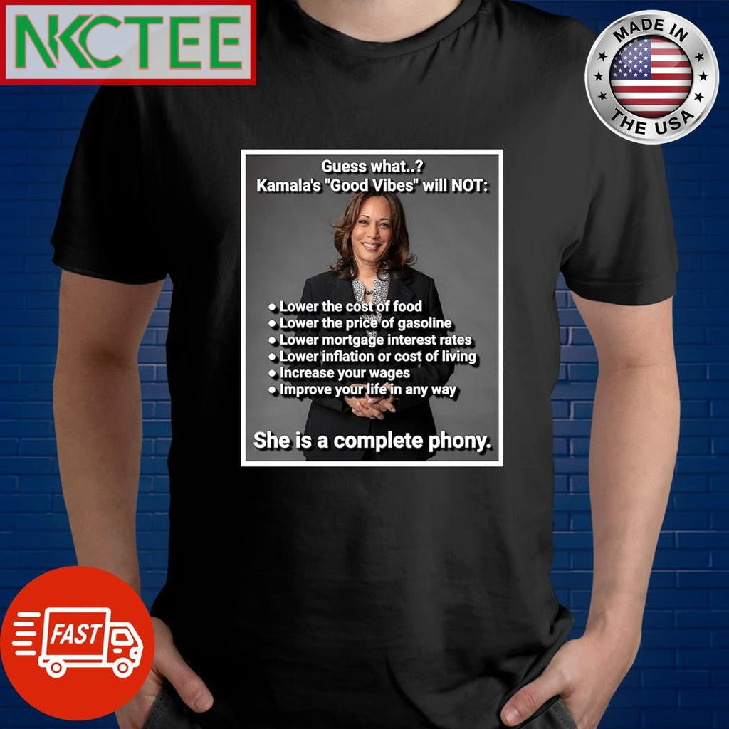 Guess what Kamala Harris’s good vibes will not lower the cost of food lower the price of gasoline shirt - T-Shirt, Sweatshirt, Hoodie