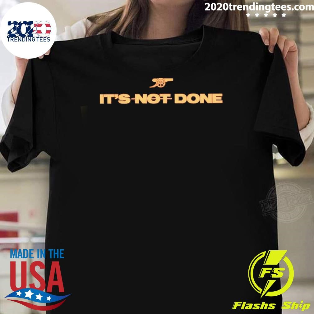 Gunner Winner 25 26 Arsenal Premier League Champions Its Not Done Cannon Shirt Unisex T-shirt, Sweatshirt, Hoodie, Long Sleeve Tee - T-Shirt, Sweatshirt, Hoodie