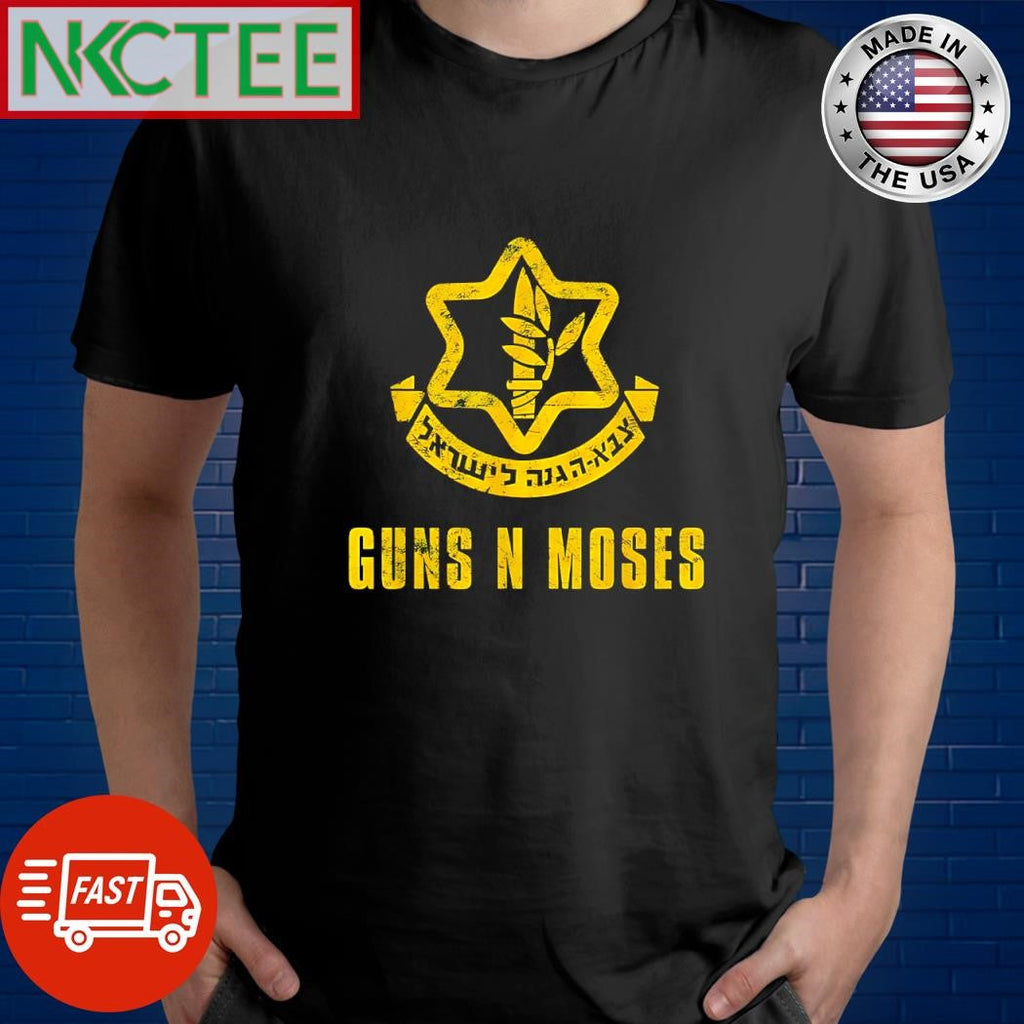 Guns n moses IDF Israel Defense Forces Shirt Unisex T-shirt, Sweatshirt, Hoodie, Long Sleeve Tee - T-Shirt, Sweatshirt, Hoodie