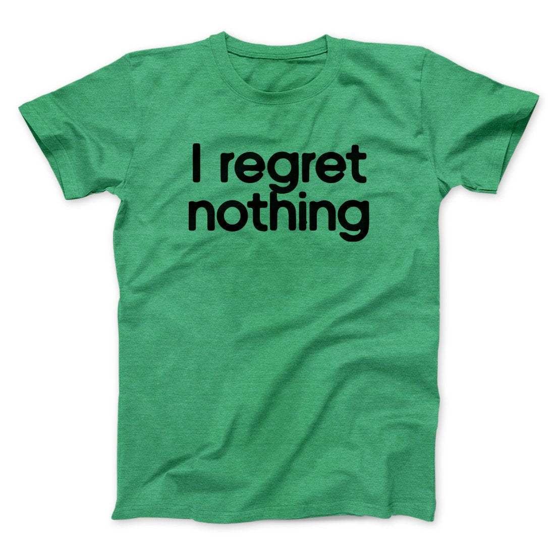 I Regret Nothing T-Shirts, Hoodie, Sweatshirt - T-Shirt, Sweatshirt, Hoodie