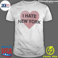 Hailey Van Lith I Hate New York Shirt Unisex T-shirt, Sweatshirt, Hoodie, Long Sleeve Tee - T-Shirt, Sweatshirt, Hoodie
