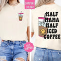Half Mom Half Iced Coffee Shirt Comfort Colors Coffee Lover Funny Mom T-Shirts, Hoodie, Sweatshirt - T-Shirt, Sweatshirt, Hoodie