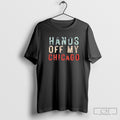 Hands Off My Chicago Retro Shirt Sweater Unisex T-shirt, Sweatshirt, Hoodie, Long Sleeve Tee - T-Shirt, Sweatshirt, Hoodie