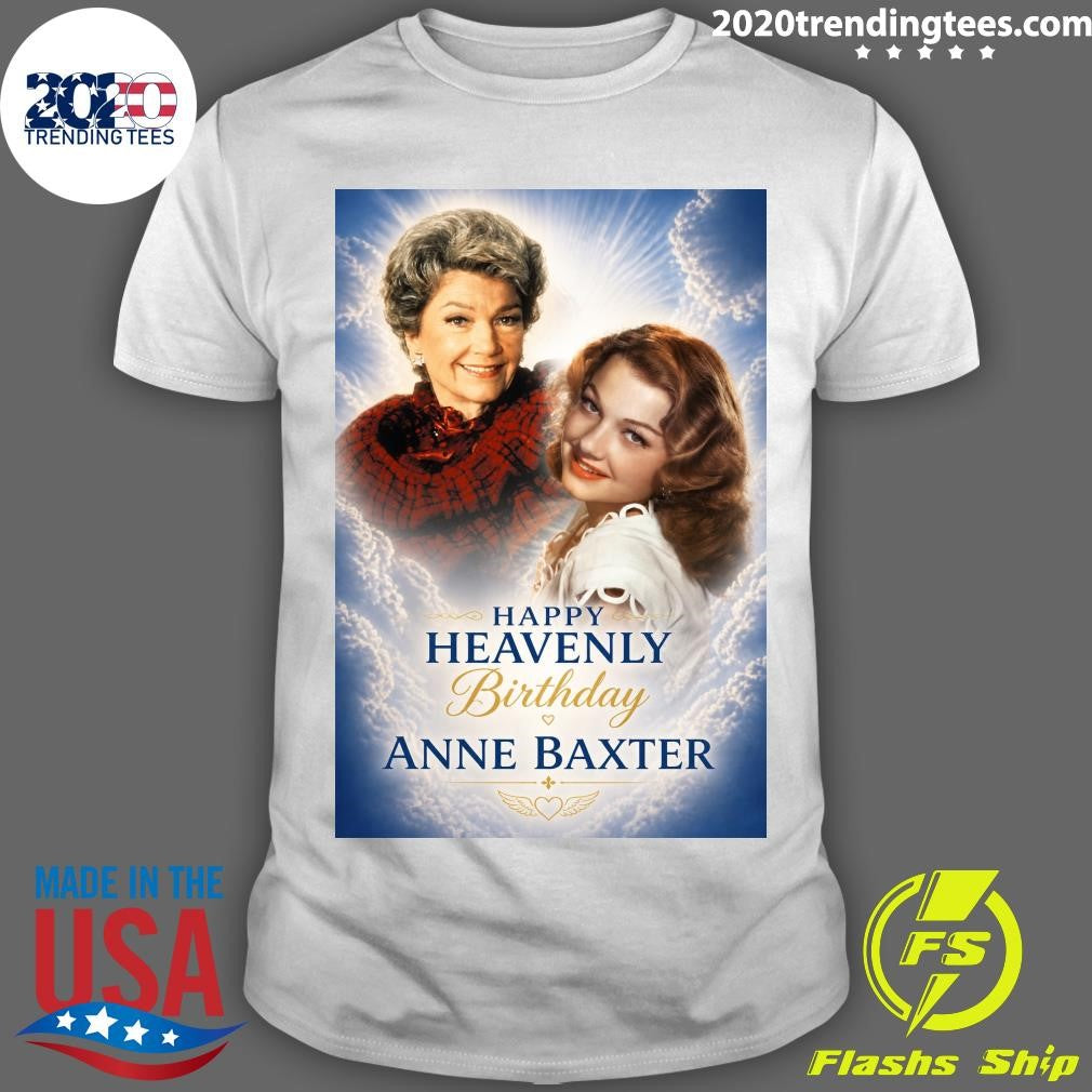 Happy 103rd birthday today to Anne Baxter one of the most talented actresses of Hollywoods Golden Age Shirt - T-Shirt, Sweatshirt, Hoodie