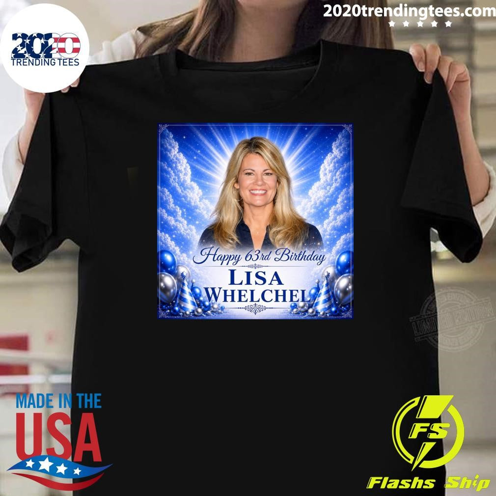 Happy 63rd Birthday Lisa Whelchel Born May 29, 1963 Shirt Unisex T-shirt, Sweatshirt, Hoodie, Long Sleeve Tee - T-Shirt, Sweatshirt, Hoodie