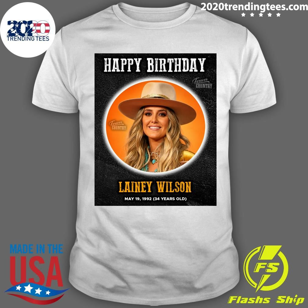 Happy Birthday To Lainey Wilson, One Of The Brightest Stars Country Music Has Seen In Years Shirt - T-Shirt, Sweatshirt, Hoodie