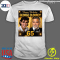 Happy Birthday to George Clooney Shirt Unisex T-shirt, Sweatshirt, Hoodie, Long Sleeve Tee - T-Shirt, Sweatshirt, Hoodie