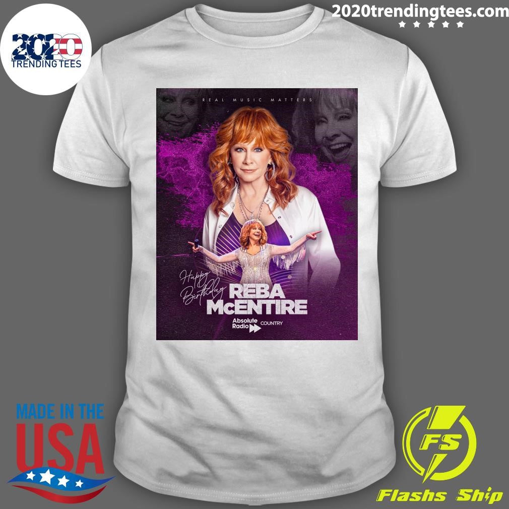 Happy Birthday to the one and only Reba McEntire from your Country Music family in the UK Shirt - T-Shirt, Sweatshirt, Hoodie