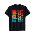 Happy Friday" Fun Teacher Themed Soft Cotton Perfect Holidays & Occasions Machine Washable Made USA T-Shirts, Hoodie, Sweatshirt - T-Shirt, Sweatshirt, Hoodie