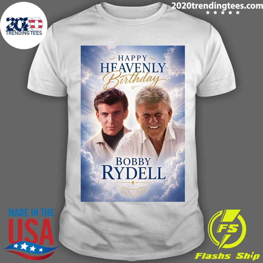 Happy Heavenly 84th Birthday to Bobby Rydell Shirt Unisex T-shirt, Sweatshirt, Hoodie, Long Sleeve Tee - T-Shirt, Sweatshirt, Hoodie