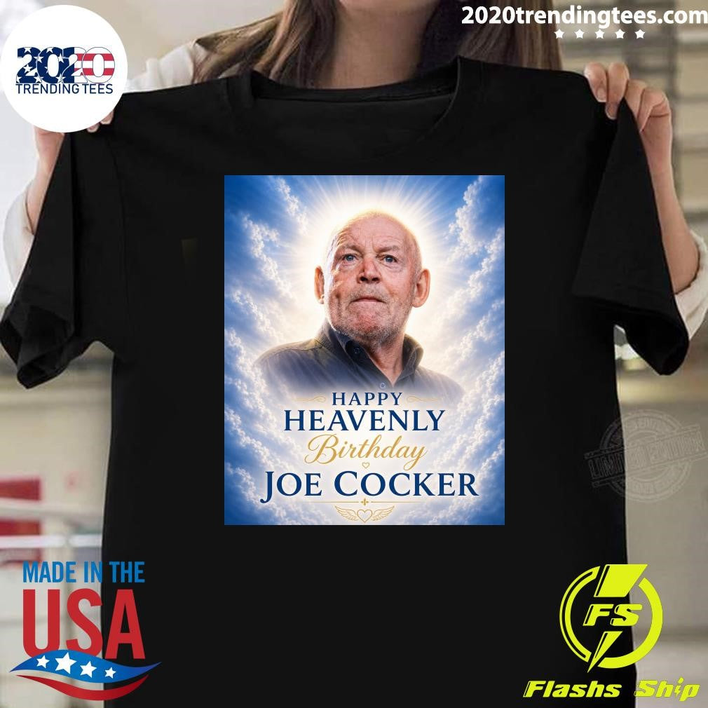 Happy Heavenly Birthday Joe Cocker Shirt Unisex T-shirt, Sweatshirt, Hoodie, Long Sleeve Tee - T-Shirt, Sweatshirt, Hoodie
