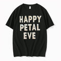 Happy Petal Eve Tshirts Sweater Hoodie Jpg Unisex T-shirt, Sweatshirt, Hoodie, Long Sleeve Tee - T-Shirt, Sweatshirt, Hoodie