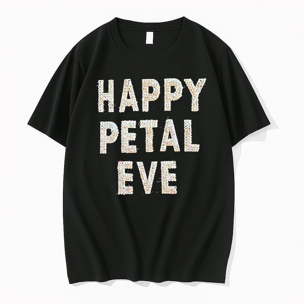 Happy Petal Eve Tshirts Sweater Hoodie Jpg Unisex T-shirt, Sweatshirt, Hoodie, Long Sleeve Tee - T-Shirt, Sweatshirt, Hoodie