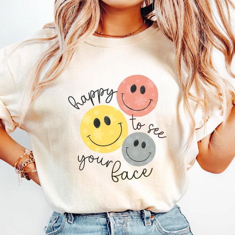 Happy See Your Face Shirt Back School Teacher Shirt Shirts Teachers Teacher Life Shirt T-Shirts, Hoodie, Sweatshirt - T-Shirt, Sweatshirt, Hoodie