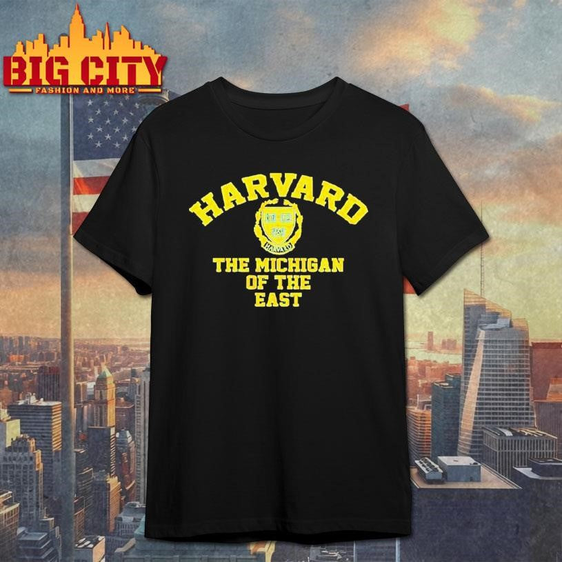 Harvard The Michigan Of The East Shirt Unisex T-shirt, Sweatshirt, Hoodie, Long Sleeve Tee - T-Shirt, Sweatshirt, Hoodie