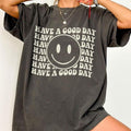 Have Good Day Shirt Smiling Comfort Be Kind Shirt Positive Inspirational Shirt Motivational Shirt Her Retro Shirts Mental Health Matters Shirt Top T-Shirts, Hoodie, Sweatshirt - T-Shirt, Sweatshirt, Hoodie
