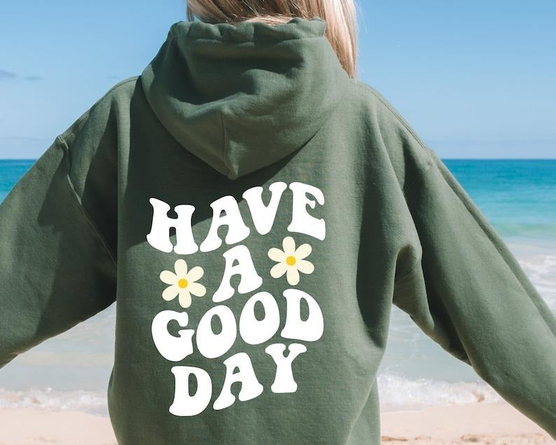 Have Good Day Good Day Shirt Positive Cute Quote Preppy Clothes T-Shirts, Hoodie, Sweatshirt - T-Shirt, Sweatshirt, Hoodie