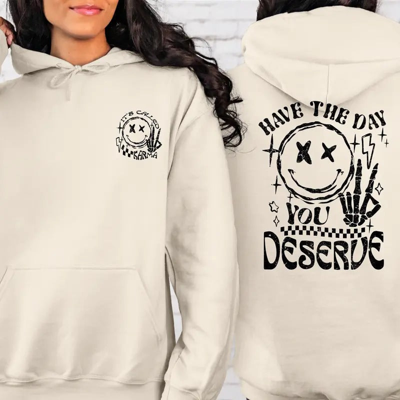 Have Day You Deserve Kindness Sarcastic Shirts Motivational Skeleton Inspirational Clothes Positive Teesstyle{N002}3 T-Shirts, Hoodie, Sweatshirt - T-Shirt, Sweatshirt, Hoodie