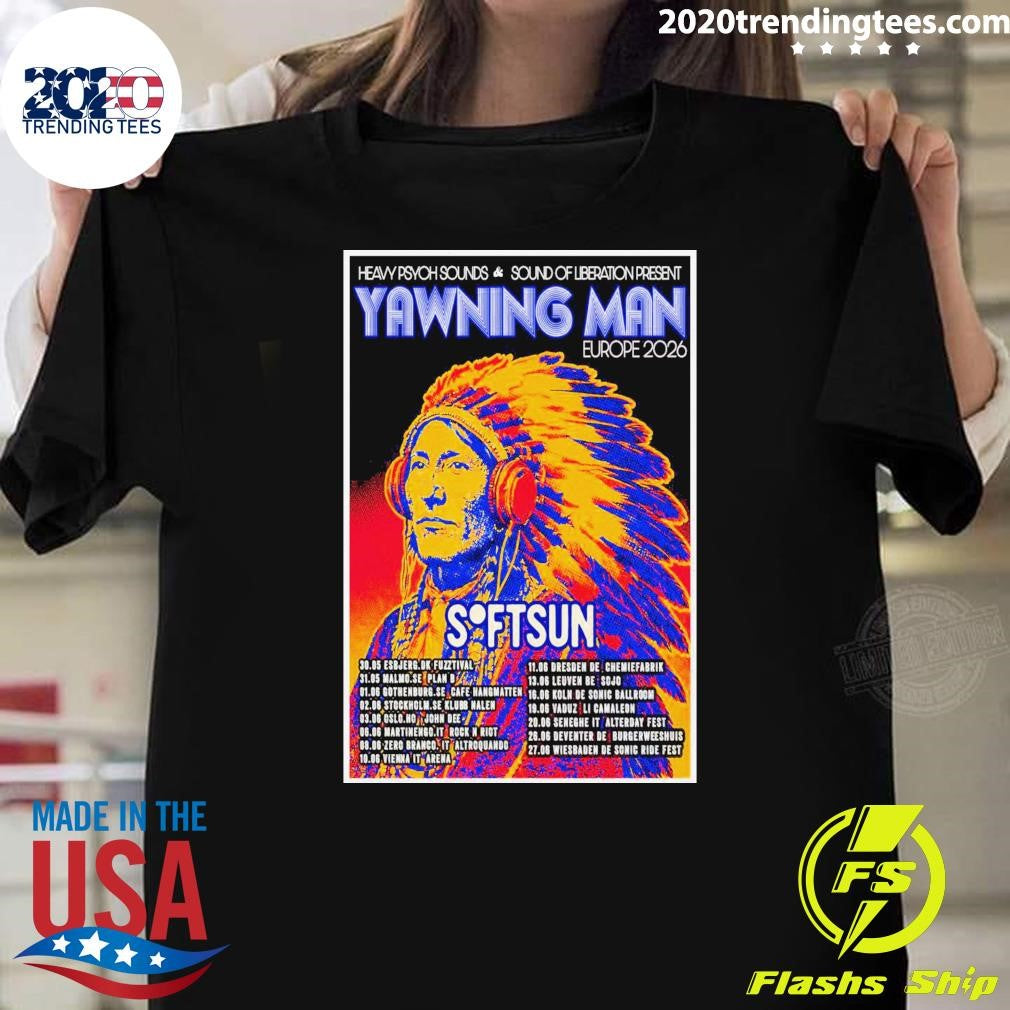 Heavy Psych Sounds And Yawning Man SoftSun Europe 2026 Shirt Unisex T-shirt, Sweatshirt, Hoodie, Long Sleeve Tee - T-Shirt, Sweatshirt, Hoodie