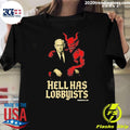Hell Has Lobbyists Benjamin Netanyahu Shirt Unisex T-shirt, Sweatshirt, Hoodie, Long Sleeve Tee - T-Shirt, Sweatshirt, Hoodie
