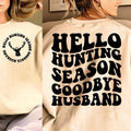 Hello Hunting Season Goodbye Husband Hunting Season Funny Husband Deer Season Hunting Shirt T-Shirts, Hoodie, Sweatshirt - T-Shirt, Sweatshirt, Hoodie