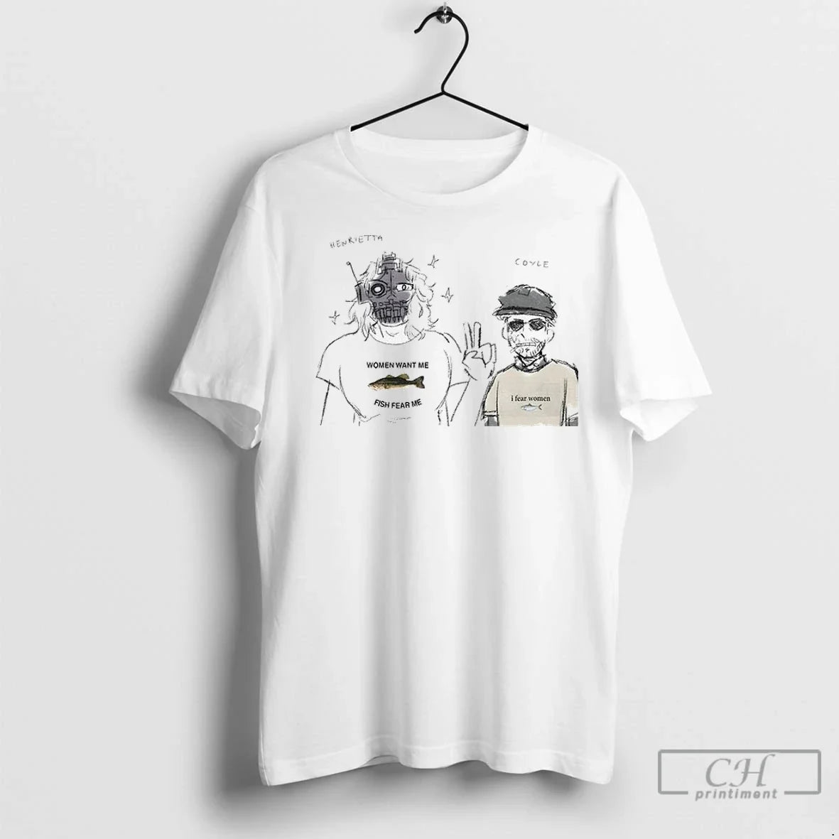 Henrietta And Coyle Women Want Me Fish Fear Me I Fear Women Meme T Shirts Unisex T-shirt, Sweatshirt, Hoodie, Long Sleeve Tee - T-Shirt, Sweatshirt, Hoodie
