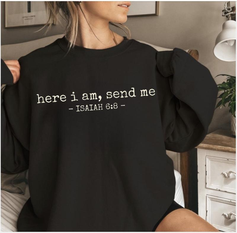Here I Am Send Me Cozy Isaiah 6:8 Bible Verse Shirt Christian Missionary Faith Jesus T-Shirts, Hoodie, Sweatshirt - T-Shirt, Sweatshirt, Hoodie