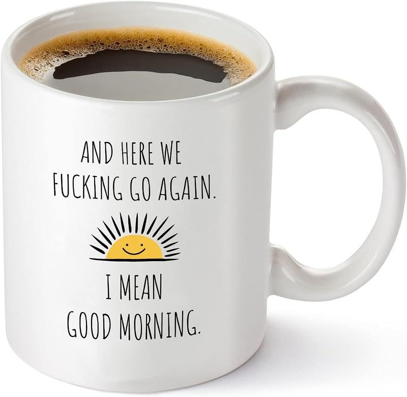 Here We Fucking Go Again I Mean Good Morning Funny Mom Sarcastic Gag Presents Her Mother T-Shirts, Hoodie, Sweatshirt - T-Shirt, Sweatshirt, Hoodie