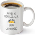Here We Fucking Go Again I Mean Good Morning Funny Mom Sarcastic Gag Presents Her Mother T-Shirts, Hoodie, Sweatshirt - T-Shirt, Sweatshirt, Hoodie