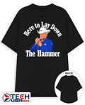 Here to lay down the Hammer shirt Unisex T-shirt, Sweatshirt, Hoodie, Long Sleeve Tee - T-Shirt, Sweatshirt, Hoodie