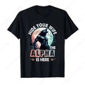 Hide Your Wife Alpha Is Here Alpha Wolf Meme Cringe Vintage Short Sleeve Daily Comfortable Menswear Top Streetwear T-Shirts, Hoodie, Sweatshirt - T-Shirt, Sweatshirt, Hoodie