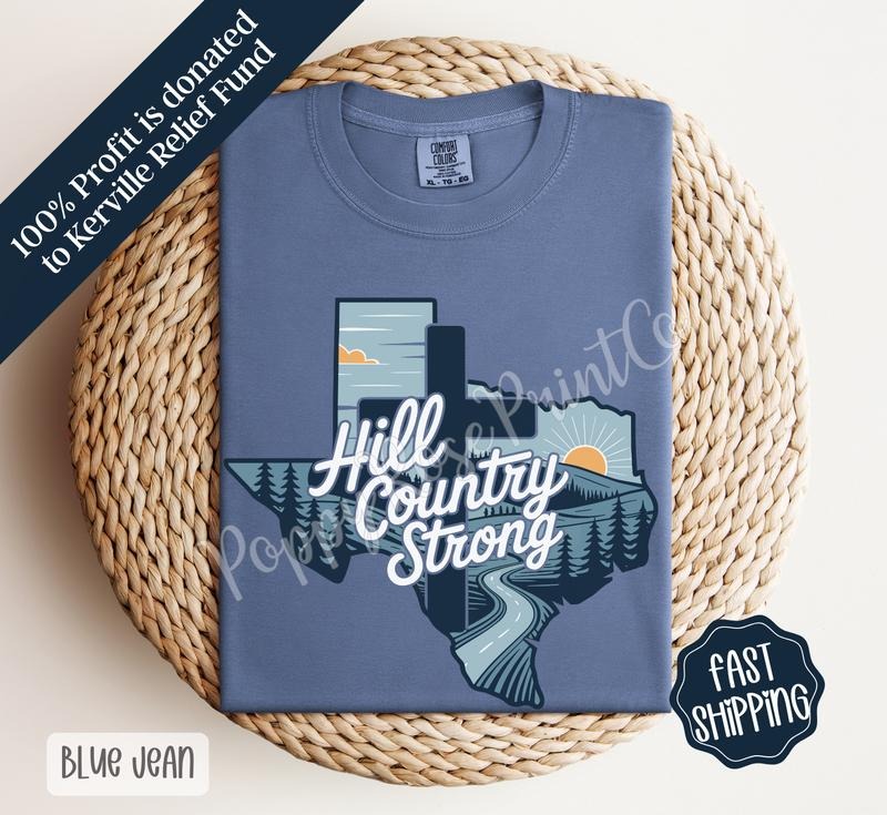 Hill Country Strong Shirt Comfort Colors Flood Support 100% US Cotton T-Shirts, Hoodie, Sweatshirt - T-Shirt, Sweatshirt, Hoodie