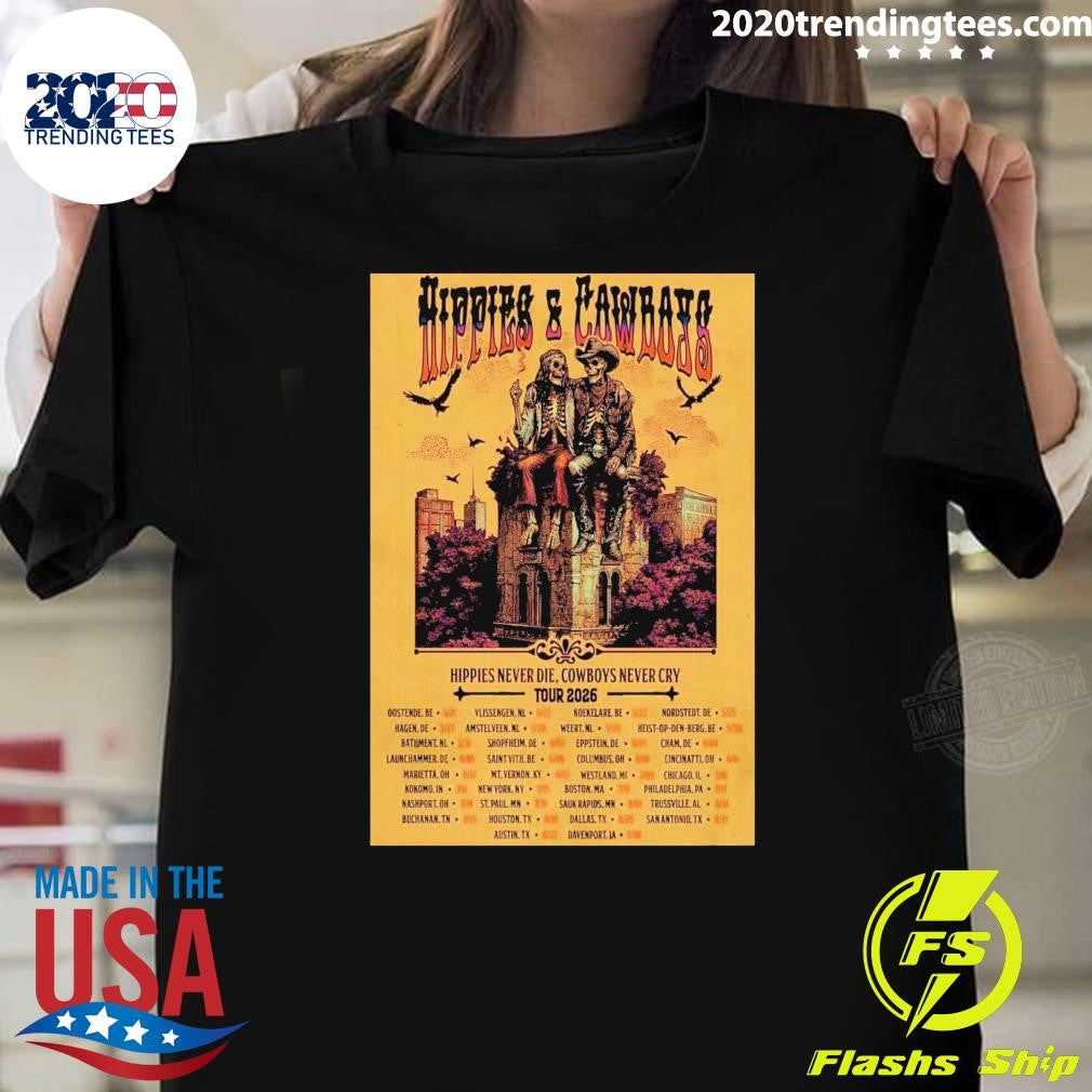 Hippies And Cowboys Hippies Never Die Cowboys Never Cry Tour 26 Shirt Unisex T-shirt, Sweatshirt, Hoodie, Long Sleeve Tee - T-Shirt, Sweatshirt, Hoodie