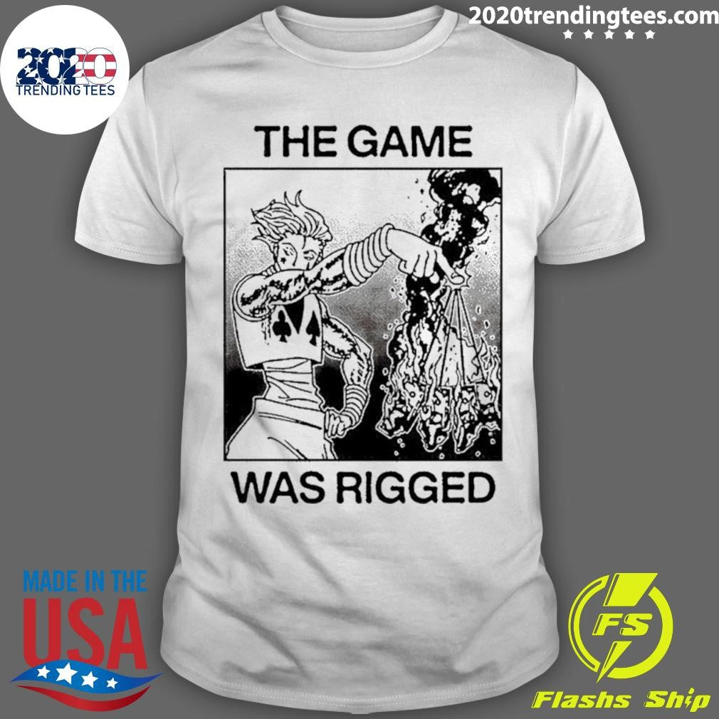 Hisoka Morow Hunter X Hunter The Game Was Rigged Shirt Unisex T-shirt, Sweatshirt, Hoodie, Long Sleeve Tee - T-Shirt, Sweatshirt, Hoodie