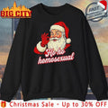 Ho Ho Homosexual Santa Claus Christmas shirt Unisex T-shirt, Sweatshirt, Hoodie, Long Sleeve Tee - T-Shirt, Sweatshirt, Hoodie