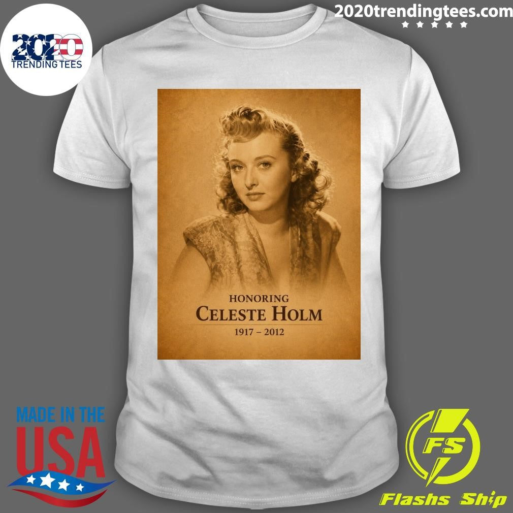 Honoring Celeste Holm 1917-2012 Shirt Unisex T-shirt, Sweatshirt, Hoodie, Long Sleeve Tee - T-Shirt, Sweatshirt, Hoodie