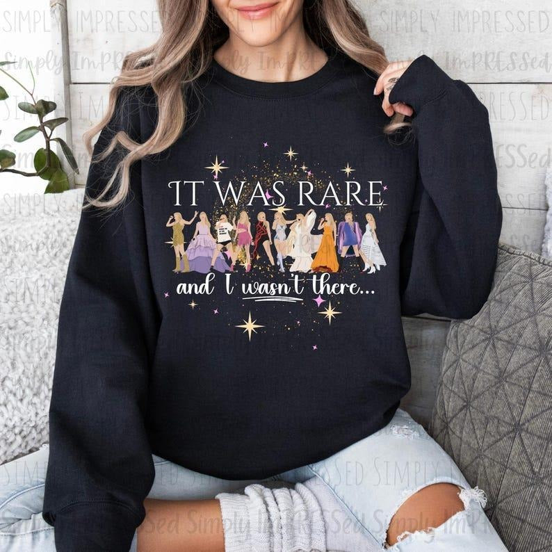 Was Rare I Wasn'T There Tayir Svvifft Eras Tour Missed Opportunity Cotton Casual Womenswear Fan T-Shirts, Hoodie, Sweatshirt - T-Shirt, Sweatshirt, Hoodie