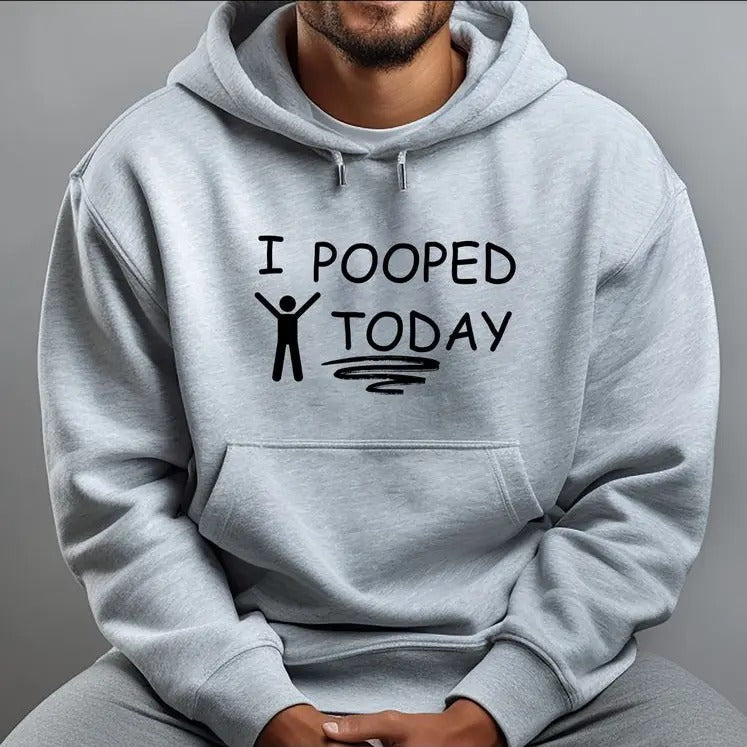 I POOPED TODAY T-Shirts, Hoodie, Sweatshirt - T-Shirt, Sweatshirt, Hoodie
