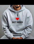I LOVE HOT MOMS T-Shirts, Hoodie, Sweatshirt - T-Shirt, Sweatshirt, Hoodie